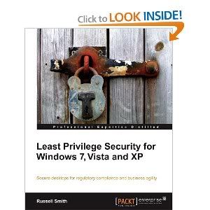Packtpub Least Privilege Security for Windows 7 Vista and XP Jul 2010